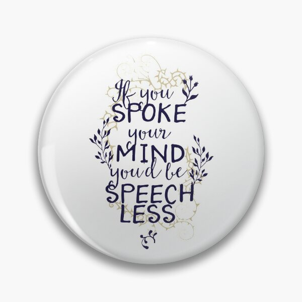 Item preview, if you spoke your mind you'd be speechless designed and sold by thepetcellar.