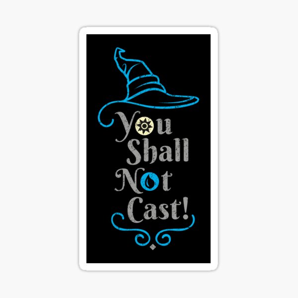 Item preview, You shall not cast! designed and sold by kalihor.