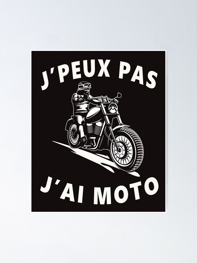 J'Peux Pas J'Ai Moto Motorcycle Cadeaux Motard Vintage Cadeau drôle | Poster