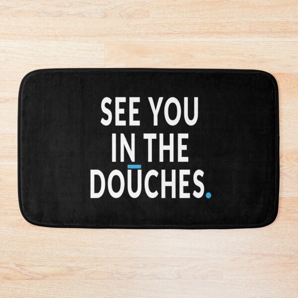 Item preview, See You in the Douches designed and sold by wutang05.