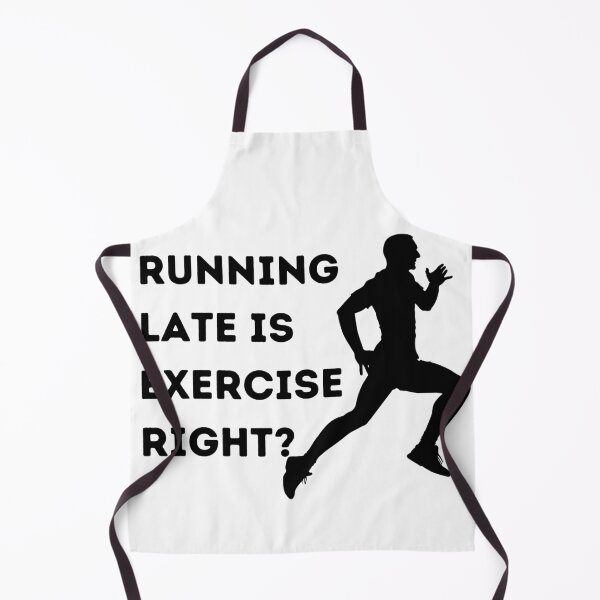 Item preview, Running late is exercise right designed and sold by srm-creations.