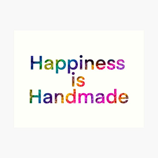 Happiness is Handmade Art Print