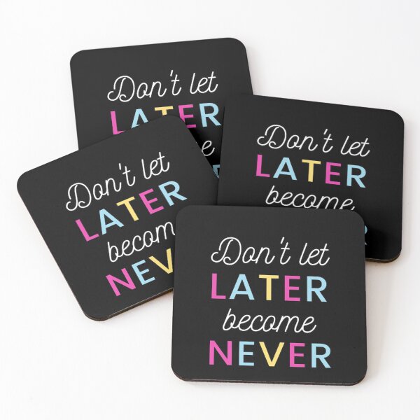 Item preview, don't let later become never designed and sold by ftaa7.