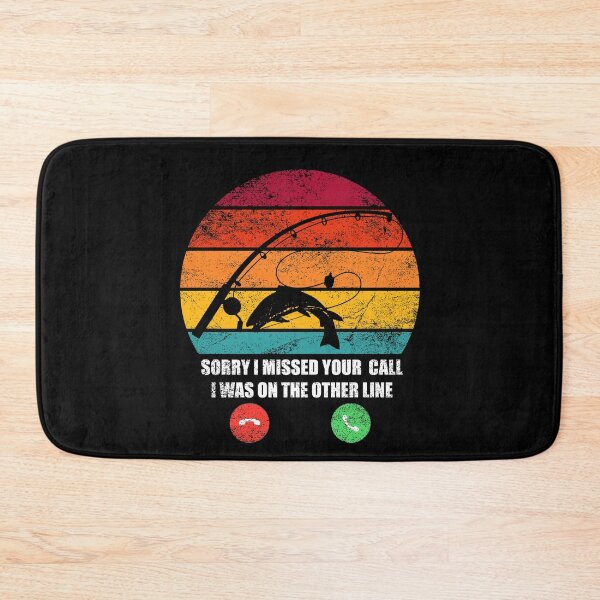Item preview, Sorry I Missed Your Call I Was On Other Line Fishing Fisherman designed and sold by chanonnut.
