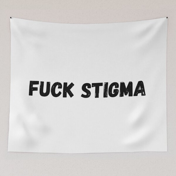 Item preview, Fuck stigma designed and sold by stuff-n-stuff.