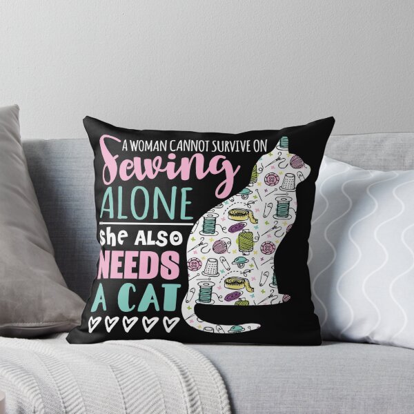 Item preview, A Woman Cannot Survive On Sewing Alone She Also Needs A Kitten designed and sold by Charles Brian.