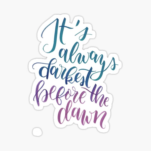 Always Darkest Before The Dawn Wall Sticker