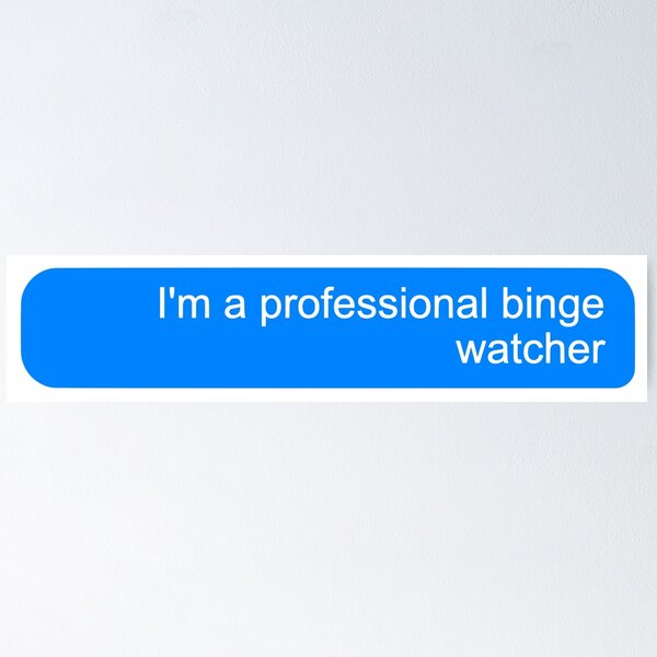 Item preview, I am a professional binge-watcher designed and sold by coloronym.