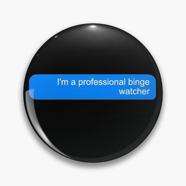 Item preview, I am a professional binge-watcher designed and sold by coloronym.