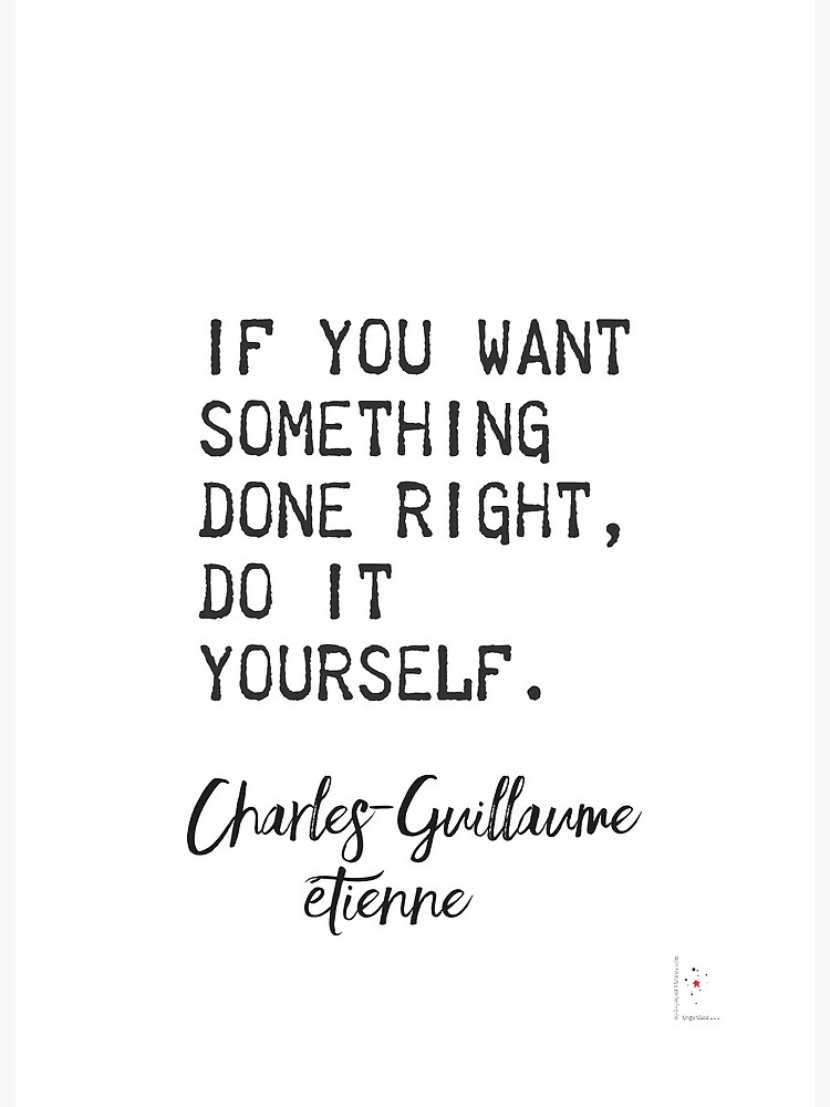If You Want Something Done Right, Do It Yourself, motivational