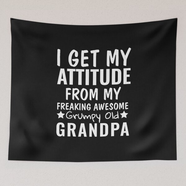 Item preview, I Get My Attitude From My Freaking Awesome Grumpy Old Grandpa designed and sold by TINASTORESHOPE.