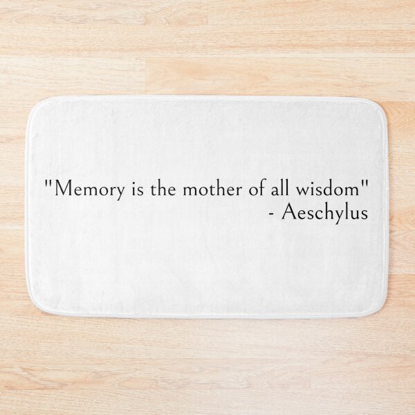 Item preview, Aeschylus Quotes - Memory is the mother of all wisdom designed and sold by ds-4.