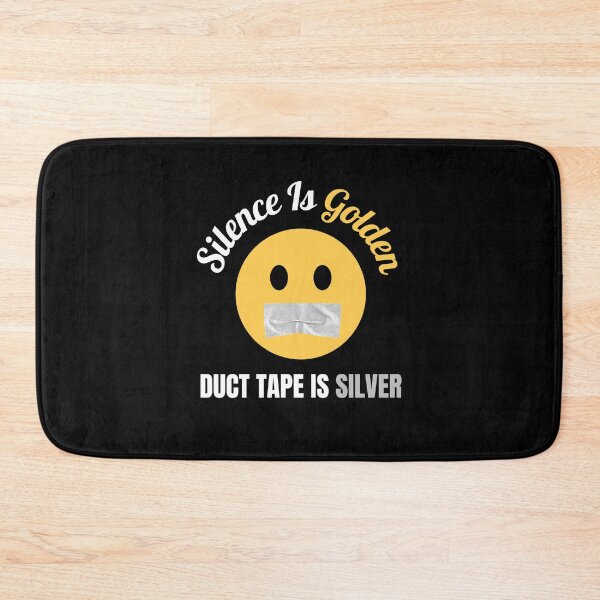 Item preview, Silence Is Golden Duct Tape Is Silver designed and sold by momsnpops.