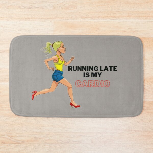 Item preview, Running Late Is Exercise Right. Cardio running designed and sold by soniaaseguin.
