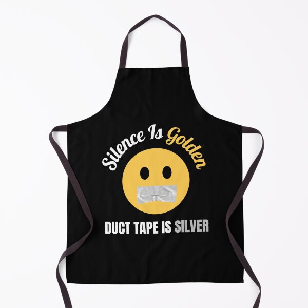 Item preview, Silence Is Golden Duct Tape Is Silver designed and sold by momsnpops.