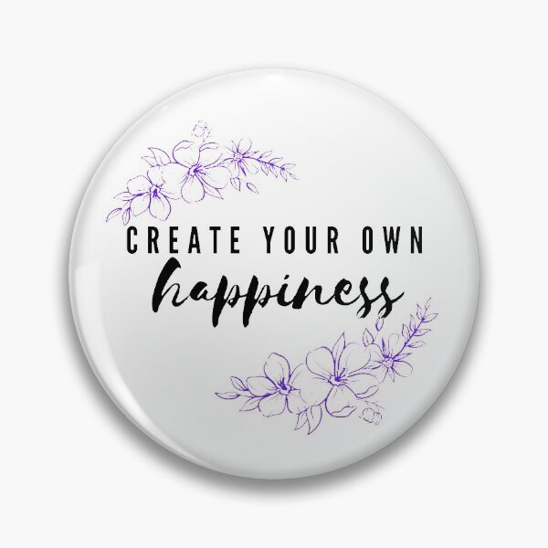 Item preview, create your own happiness designed and sold by JocelynCrafts.