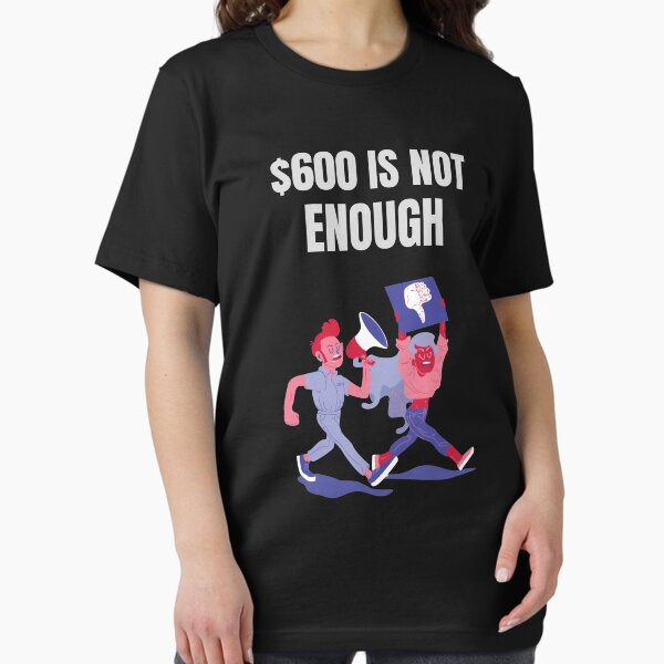 Item preview, $ 600 is Not Enough - #600IsNotEnough hashtag designed and sold by SocialStreet.