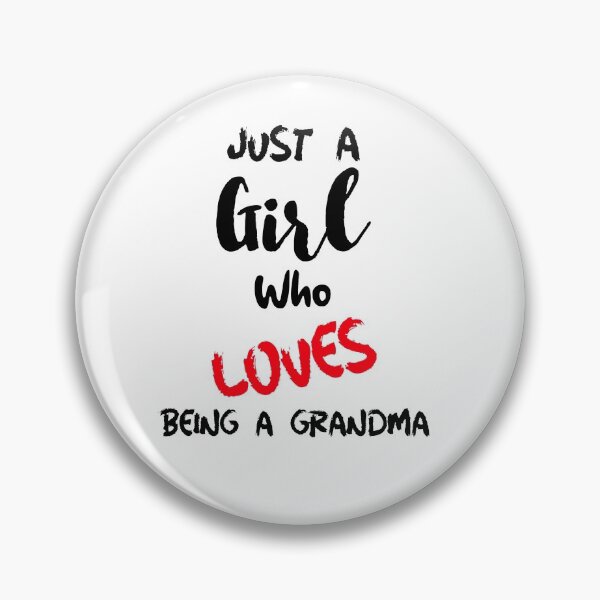 Item preview, Just A Girl Who Loves Being a Grandma designed and sold by DiscGolfTees.