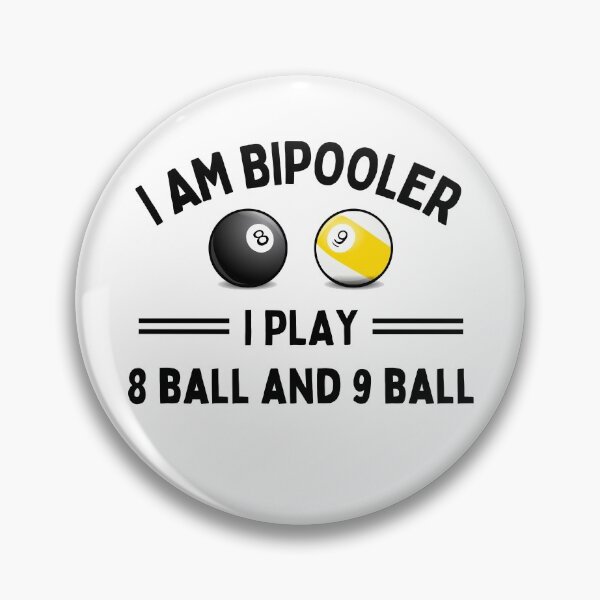 Item preview, I'm Bipooler I Play 8 Ball and 9 Ball designed and sold by momsnpops.