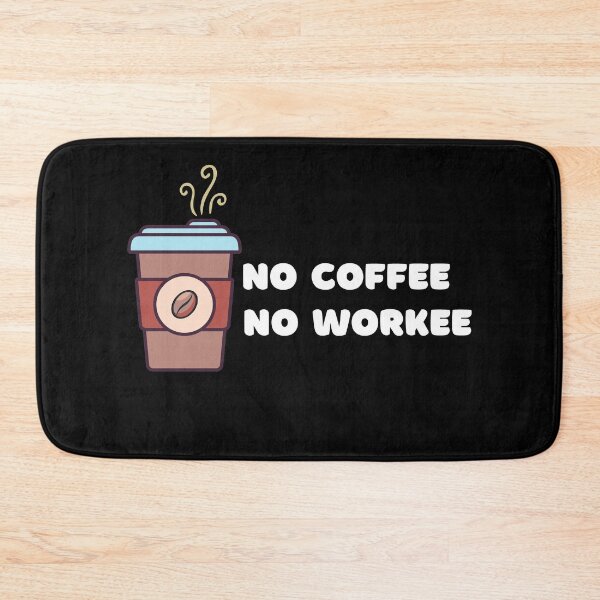 Item preview, No Coffee No Workee designed and sold by momsnpops.