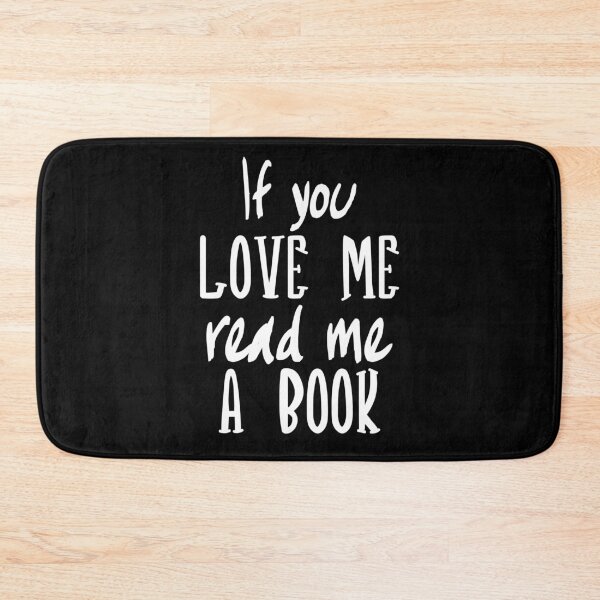 Item preview, If you love me, read me a book designed and sold by DeliriousSteve.