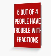 Funny Fractions Math T Shirt Greeting Card