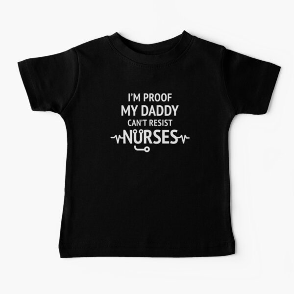 I'm Proof Daddy Cant Resist Mommy in Scrubs Bodysuit Nurse Mom One