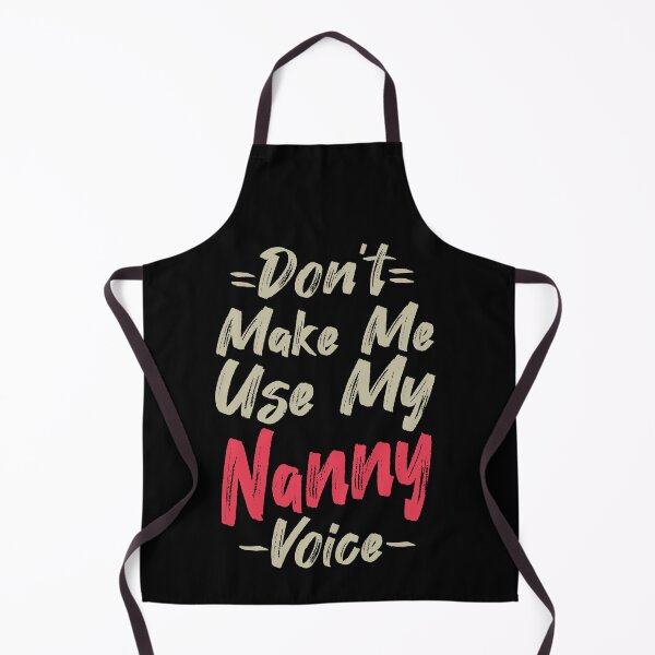 Item preview, Don't Make Me Use My Nanny Voice, Cute Funny Gift Idea For Nannies designed and sold by awesomedraw.