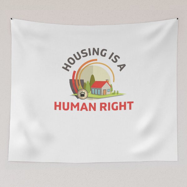 Item preview, Housing is a Human Right designed and sold by Emerg-Apparel.