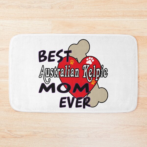 Item preview, BEST Australian Kelpie DOG MOM EVER CUTE AND AWESOME DESIGN FOR ALL THE DOGS MAMAS designed and sold by thebaronart.