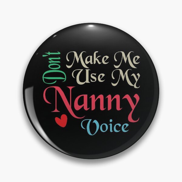 Item preview, Don't Make Me Use My Nanny Voice, Cute Funny Gift Idea For Nannies designed and sold by awesomedraw.