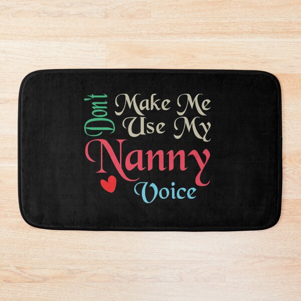 Item preview, Don't Make Me Use My Nanny Voice, Cute Funny Gift Idea For Nannies designed and sold by awesomedraw.