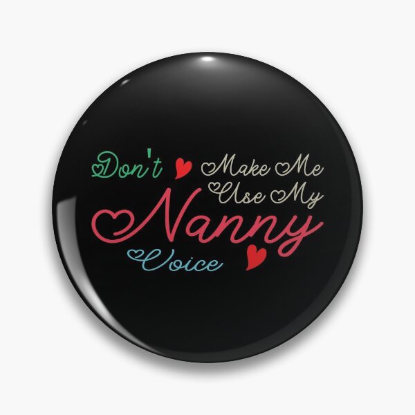 Item preview, Don't Make Me Use My Nanny Voice, Cute Funny Gift Idea For Nannies designed and sold by awesomedraw.