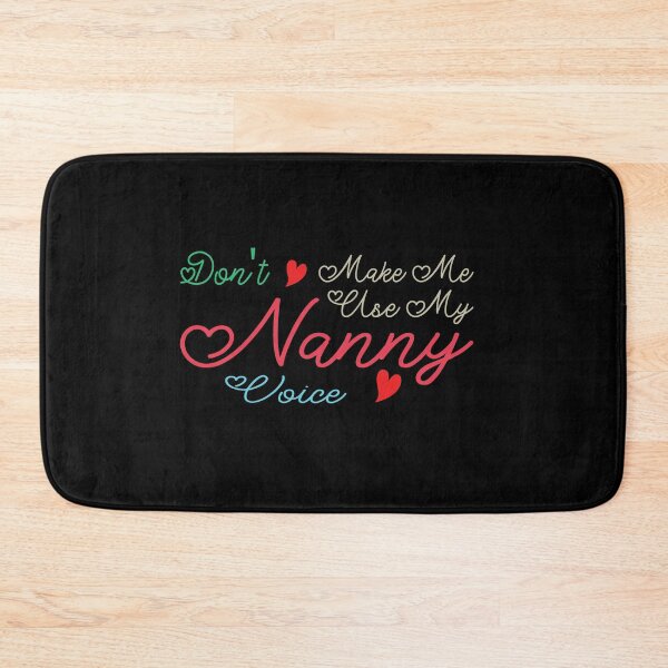 Item preview, Don't Make Me Use My Nanny Voice, Cute Funny Gift Idea For Nannies designed and sold by awesomedraw.