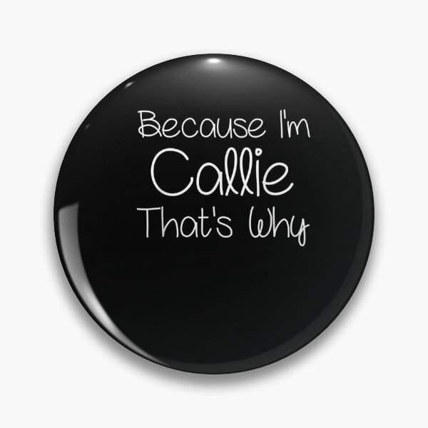 Item preview, CALLIE Funny Personalized Birthday Women Name Gift Idea designed and sold by vodanhdvh.