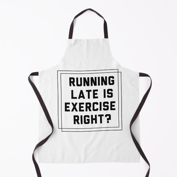Item preview, running late is exercise right? designed and sold by bhaviniiii.