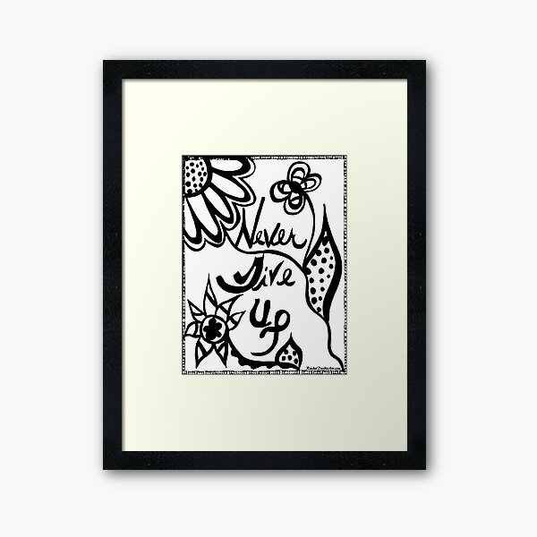 Rachel Doodle Art - Never Give Up Framed Art Print