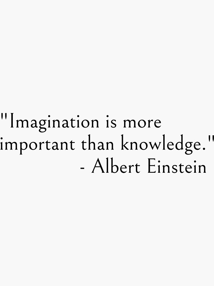 Albert Einstein quote - Imagination is more important than knowledge by ds-4