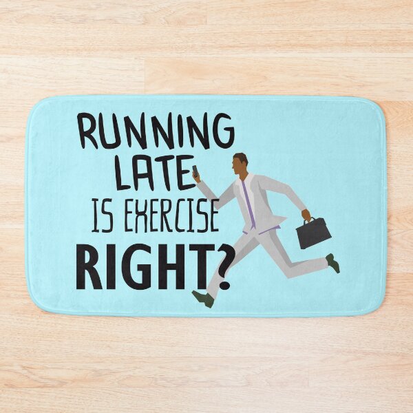 Item preview, Running Late Is Exercise Right designed and sold by BeNoOne.