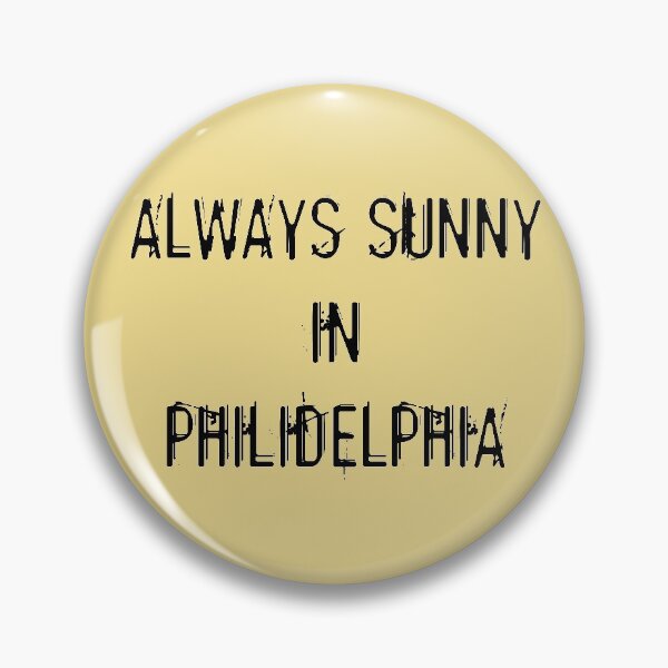 Item preview, ALWAYS SUNNY IN PHILIDELPHIA simple   designed and sold by chopola-shop.