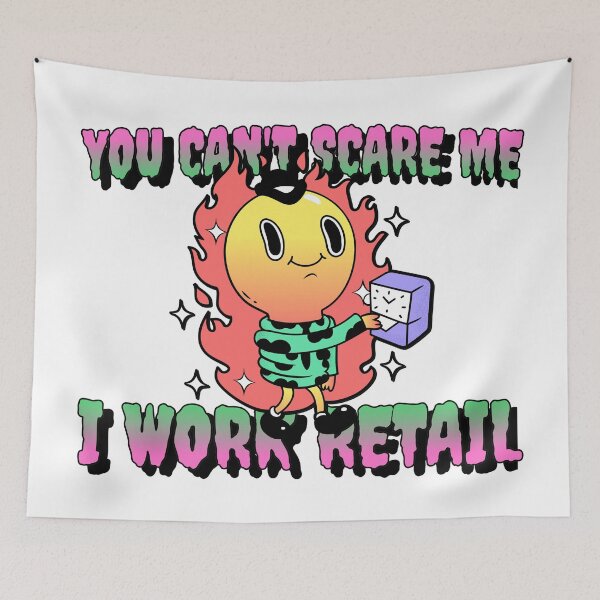 Item preview, You Can't Scare me I work Retail designed and sold by Crystalsgraphix.