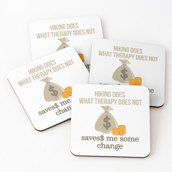 Item preview, Hiking does what therapy does not - saves me some change designed and sold by DrawingBoard.