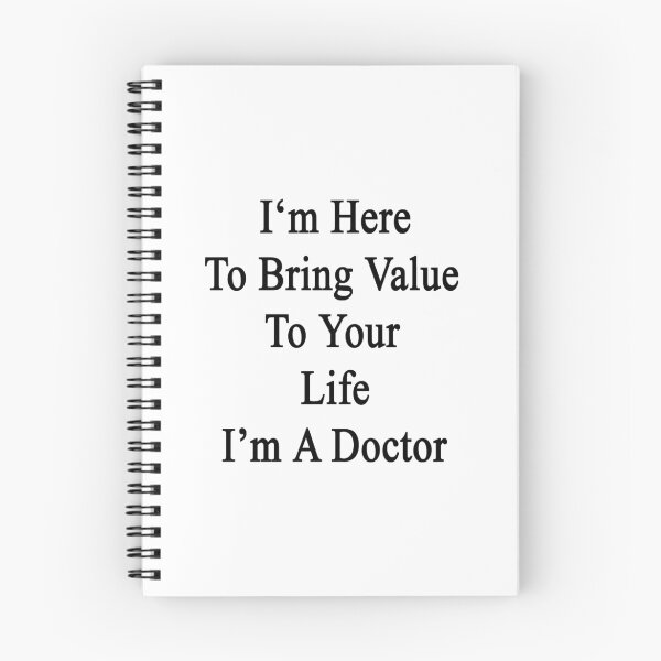 Item preview, I'm Here To Bring Value To Your Life I'm A Doctor  designed and sold by supernova23.