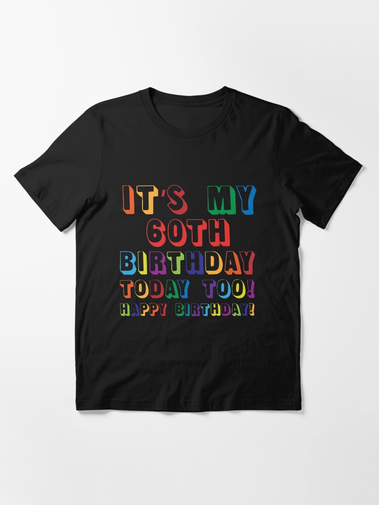 it's my 60th birthday shirt