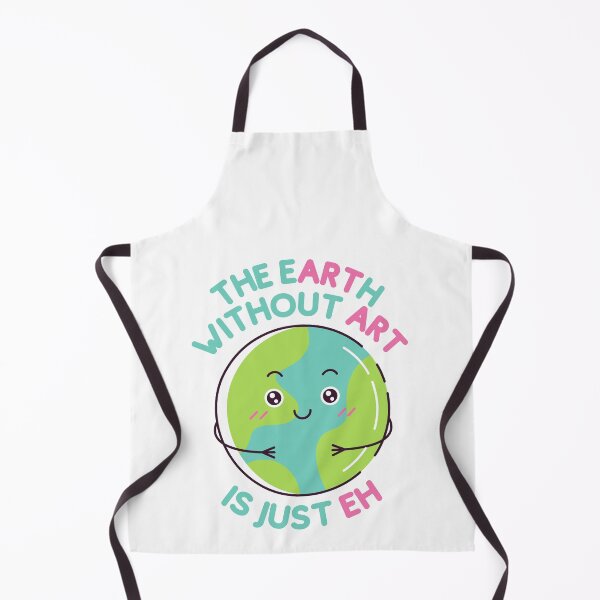 Item preview, The Earth Without Art Is Just Eh designed and sold by m95sim.