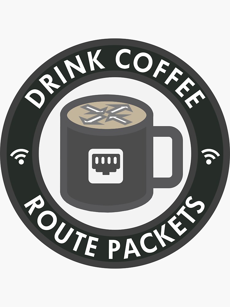 Drink Coffee, Route Packets by redskyguy