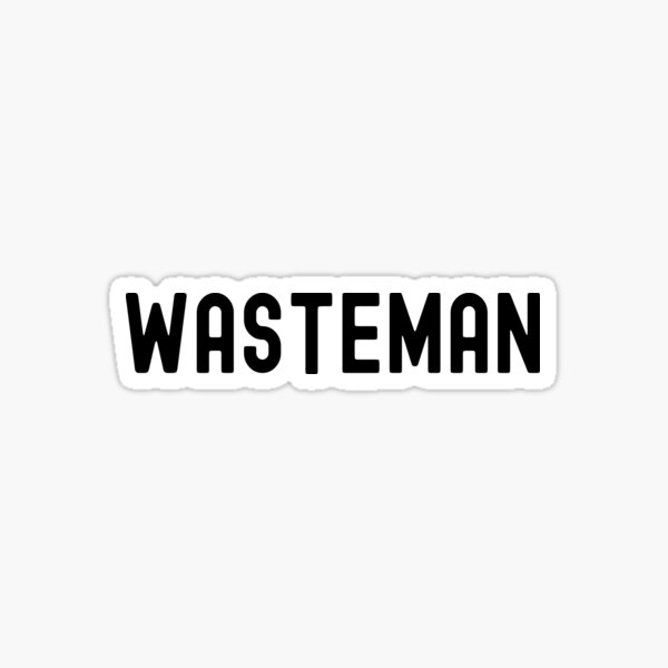 "Wasteman" Sticker for Sale by saifchowdhury Redbubble