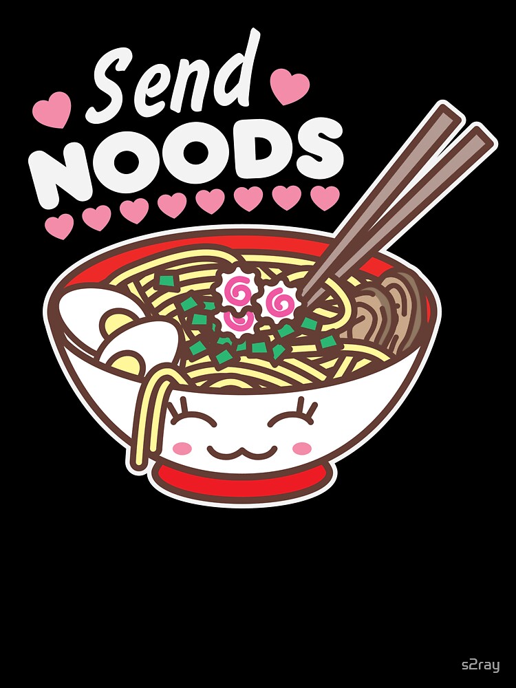 Send Noods Noodle Funny Meme Shirt