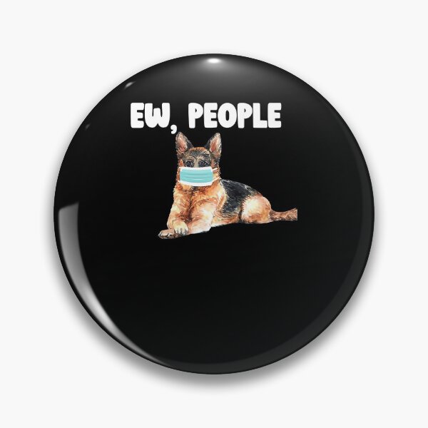 Item preview, Ew People German Shepherd Dog Wearing A Face Mask designed and sold by IanSummer53.