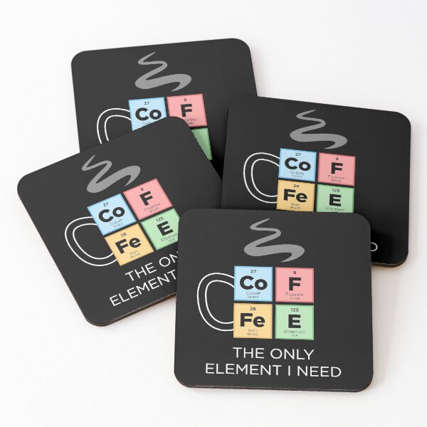 Item preview, COFFEE The Only Element I Need Periodic Table of Elements Color designed and sold by BrianSmith84.